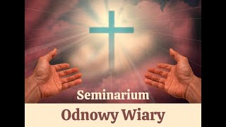 Seminarium Odnowy Wiary Eucharystia  Wspólnota [upl. by Enriqueta540]