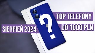 Jaki telefon do 1000 zł 2024 RANKING Sierpień  TOP smartfony  Mobileo PL [upl. by Enaek]