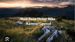 Mast Bana Denge Biba  Kanwar Grewal Audio [upl. by Daraj]