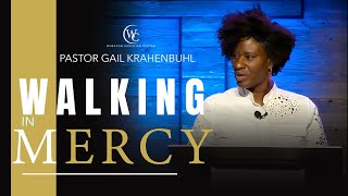 Walking in Mercy  Pastor Gail Krahenbuhl [upl. by Panchito924]