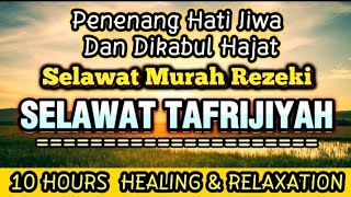 SELAWAT TAFRIJIYYAH MERDU SELAWAT MURAH REZEKI Sholawat Nariyah Paling Merdu Sholawat Nabi [upl. by Eedissac]