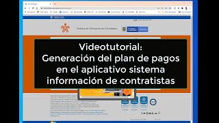 Cómo generar el Plan de pagos en el aplicativo Sistema información de contratistas [upl. by Eremehc]