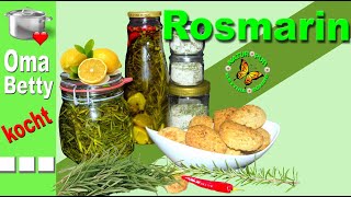 Rosmarin der Allrounder für die Gesundheit und den Genuss 4 verschiedene Rezepte [upl. by Leaw306]