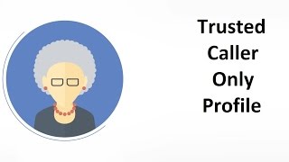 trueCall Care demonstration  Trusted Caller Only profile [upl. by Nomal343]