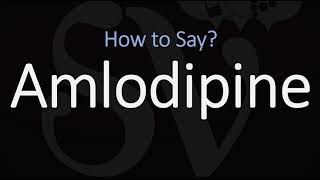 How to Pronounce Amlodipine CORRECTLY [upl. by Schenck]