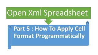 OpenXml SpreadSheet  Part 5  how to format excel cells programmatically using c [upl. by Atiuqram698]