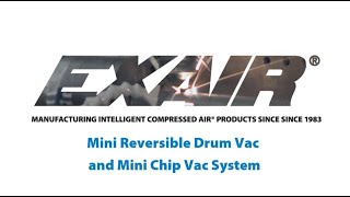 Unboxing of EXAIRs Mini Chip Vac and Mini Drum Vac [upl. by Rog]