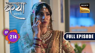 Viaan का सदमा  Katha Ankahee  Ep 214  Full Episode  28 September 2023 [upl. by Ark]