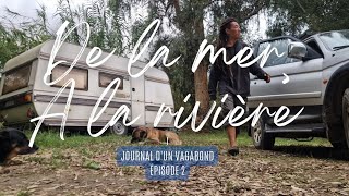 épisode 2 De la mer à la rivière journal dun vagabond [upl. by Karmen]