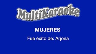 Mujeres  Multikaraoke  Fue Éxito de Arjona [upl. by Ahsikam163]