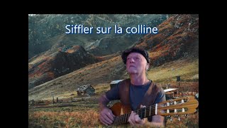 SIFFLER SUR LA COLLINE [upl. by Donella]