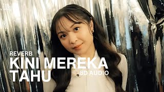 Kini Mereka Tahu 8D AUDIO  Bernadya [upl. by Atkinson889]