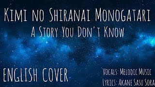 Bakemonogatari ED  Kimi no Shiranai Monogatari  English Cover Melodic Music [upl. by Suivatnod449]