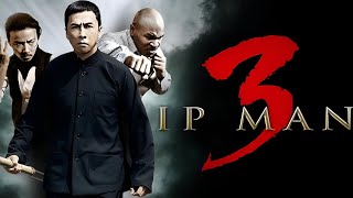 Ip Man 3 2015 Movie  Donnie Yen Zhang Jin Patrick Tam Karena Ng  Review amp Facts [upl. by Atilrep]