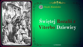 Świętej Rozalii z Viterbo Dziewicy  04 Wrzesień [upl. by Naujak]