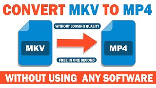 How to Convert MKV to MP4 Video Without Using Any Software WITHIN SECONDS [upl. by Teak]