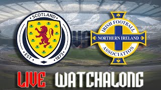 Scotland vs Northern Ireland Live Watchalong 260324 FULL STREAM VOD [upl. by Keelia114]