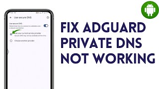 Fix Adguard Private DNS Not Working On Android Simple Solution [upl. by Berkie]