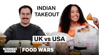 US vs UK Indian Takeout  Food Wars  Insider Food [upl. by Nylrem649]