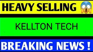 KELLTON TECH SHARE LATEST NEWS TODAYKELLTON TECH SHARE ANALYSISKELLTON TECH SHARE TARGET [upl. by Atsahc364]