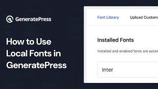 GeneratePress Font Library  Host Your Fonts Locally for Better Performance and Privacy [upl. by Ynelram]