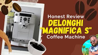 Honest Review DeLonghi Magnifica S Bean to Cup Coffee Machine [upl. by Sairacaz]