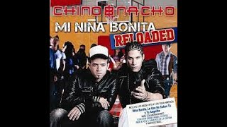 Chino Y Nacho  Mi Niña Bonita REMIX [upl. by Sayres521]