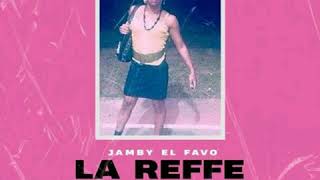 Jamby El Favo  La Reffe  Tiraera pa Bryant Myers [upl. by Coltun]