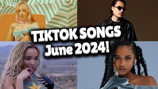 Top Trending Songs on TikTok  June 2024 [upl. by Akamahs]