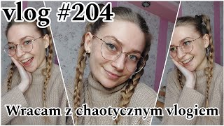 JUŻ DO WAS WRACAM vlog 204 [upl. by Meilen]