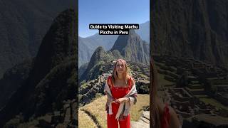 Guide to Visiting Machu Picchu in Peru [upl. by Stodder]