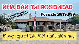 Nhà Bán tại Rosemead đông người Tàu Việt nhất hiện nay [upl. by Acinahs]