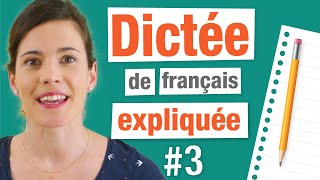 Dictée de français corrigée et expliquée  3 [upl. by Trilbee]