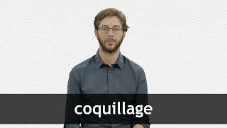 How to pronounce COQUILLAGE in French [upl. by Alford]