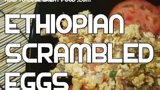 Ethiopian Enqulal Firfir Recipe  Scrambled Eggs Amharic Yenqulal Tibs [upl. by Lorena296]