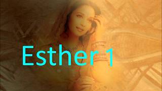 Esther 1 [upl. by Attennot]