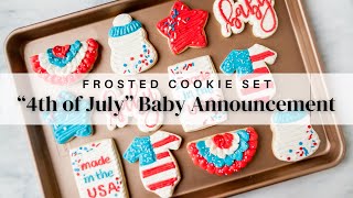 4th of July Baby Cookies Decorated with Frosting cookiedecorating 4thofjuly babyannouncement [upl. by Conger]