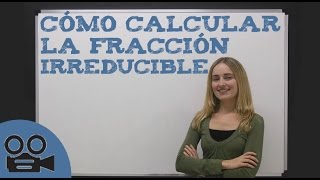 Cómo calcular la fracción irreducible [upl. by Daughtry658]