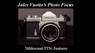 Nikkormat FTN features and controls [upl. by Grissom]