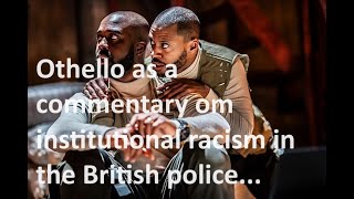 Shakespeare’s Othello is staged as an allegory on institutional racism in the Metropolitan Police [upl. by Ciapas19]