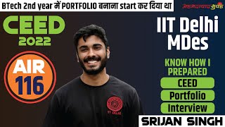 CEED 2022  AIR 116  IIT Delhi MDes  CEEDPortfolioInterview Strategy of Srijan  CEED Tips [upl. by Lathrope]