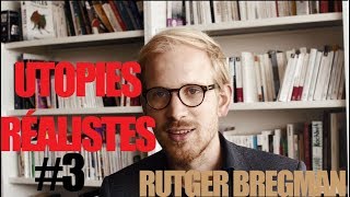 Le revenu de base universel  Utopies réalistes Rutger Bregman 3 [upl. by Ardni]