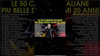 Le 50 canzoni italiane più belle degli ultimi 20 anni  Musica Italiana 2024  Canzoni Italiane 2024 [upl. by Ulises]