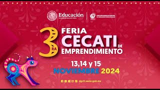 DGCFT NOTICIAS INAUGURACIÓN DE LA 3RA FERIA CECATI DE EMPRENDIMEINTO 2024 [upl. by Thorley]