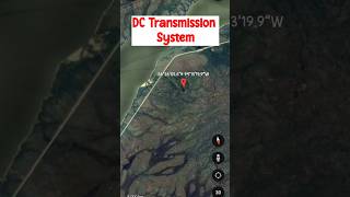 Dc transmission system Googleearth Gthrills [upl. by Shannan736]