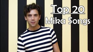 My Top 20  Mika Songs [upl. by Yznel938]