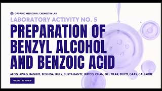 GROUP 1 amp 2 BSPH3B PREPARATION OF BENZYL ALCOHOL AND BENZOIC ACID [upl. by Rentsch]