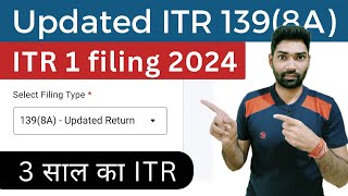 How to file updated income tax returnITR 1 us 1398A  Updated ITR filing after due date [upl. by Manly]