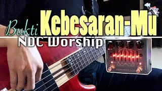 NDC Worship  Bukti KebesaranMu BASS COVER by Eleazar [upl. by Haelahk]