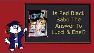 OP07 Off Meta Decks Is RB Sabo The Answer To Lucci amp Enel [upl. by Kinney16]